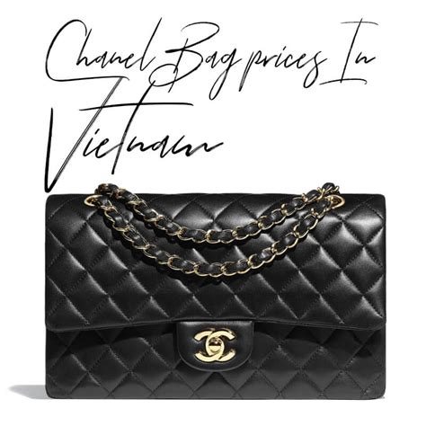 is chanel cheaper in vietnam|chanel bags in europe.